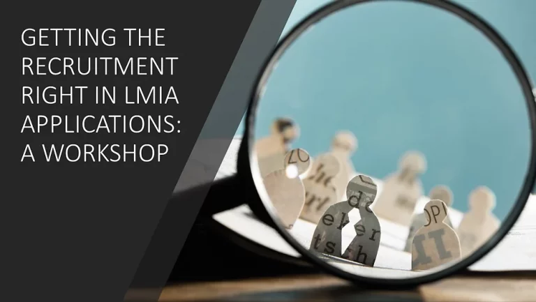 Getting the Recruitment Right in LMIA Applications: a Workshop 2021