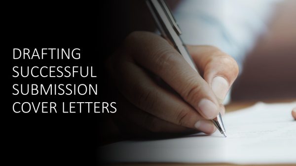 Drafting Successful Submission Cover Letters 2023 (3 hours)