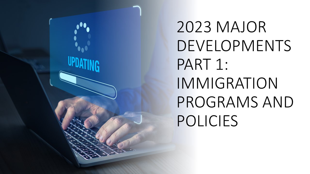 Read more about the article 2023 Developments Part 1: Immigration Programs and Policies