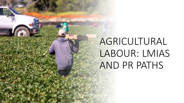 Agricultural Labour: LMIAs and PR Paths 2024 (3 hours)