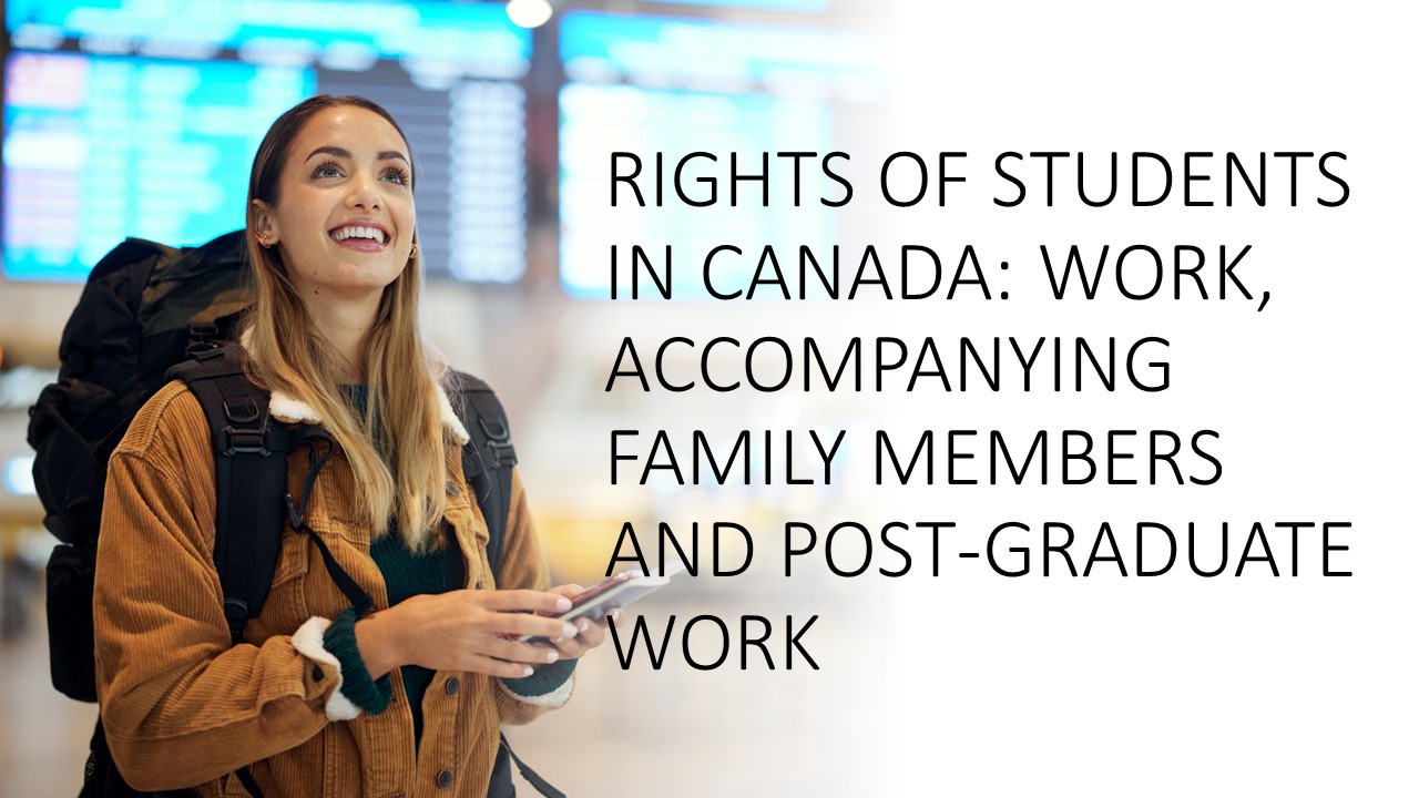 Read more about the article Rights of Students in Canada: Work, Accompanying Family Members and Post-Graduate Work