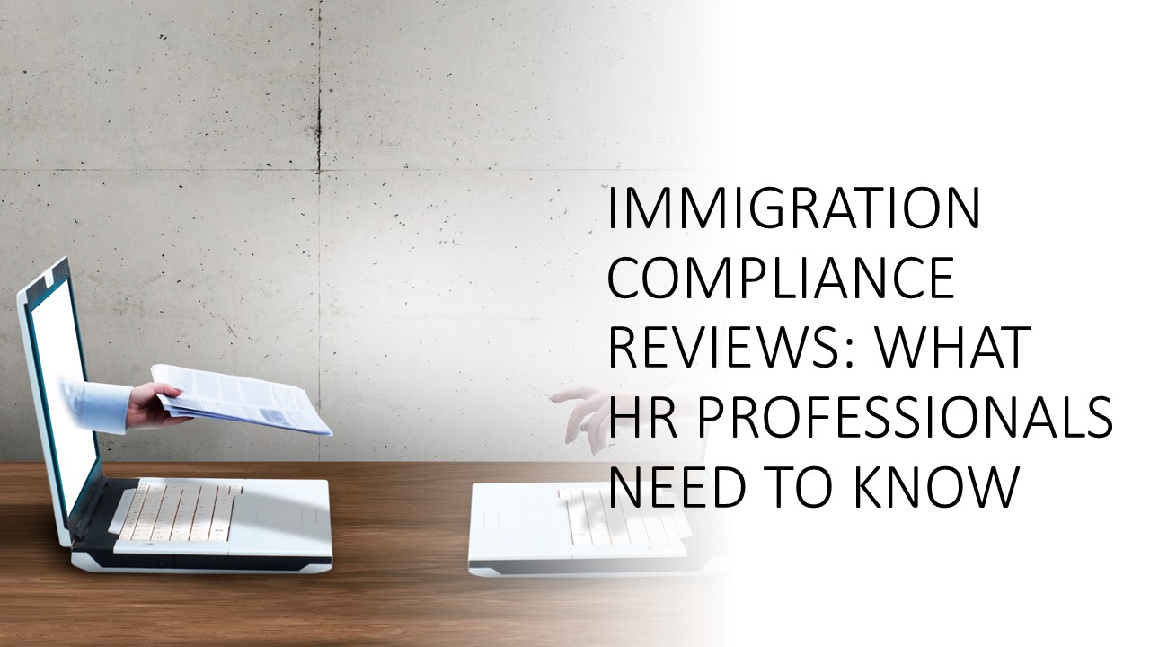 Read more about the article Immigration Compliance Reviews: What HR Professionals Need to Know