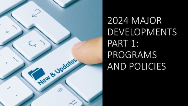 2024 Major Developments Part 1: Programs and Policies (2 hours)