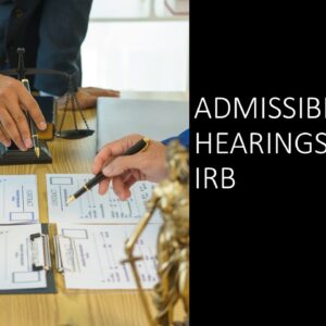 Admissibility Hearings at the IRB 2025 (3 hours)