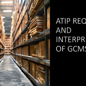 ATIP Requests and Interpretation of GCMS Notes 2025 (2 hours)