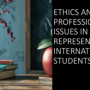 Ethics and Professionalism Issues in Representing International Students 2025 (1 hour)