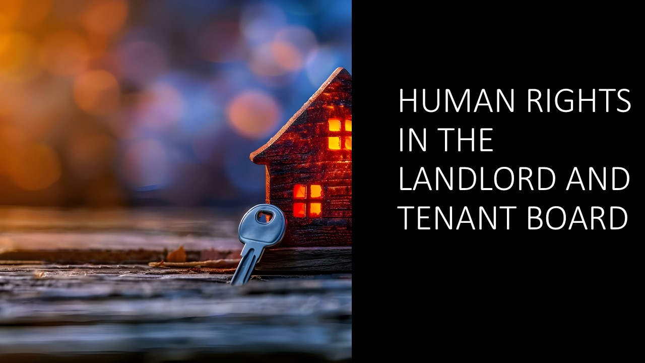 Read more about the article Human Rights in the Landlord and Tenant Board (LTB)