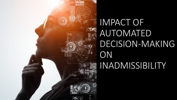 Impact of Automated Decision-Making on Inadmissibility 2025 (3 hours)