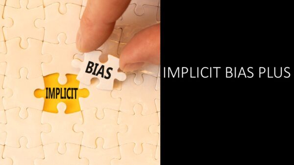 Implicit Bias Plus 2025 (1 hour)