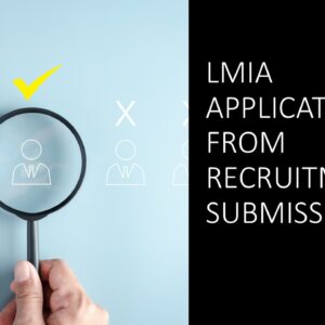 LMIA Applications from Recruitment to Submission 2025 (5 hours)