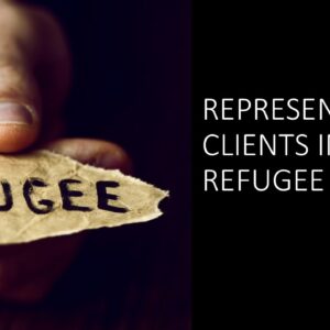 Representing Clients in Refugee Claims 2025 (5 hours)