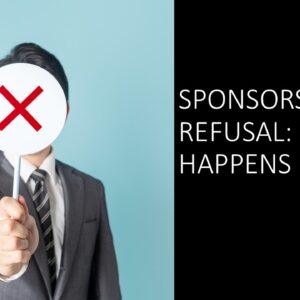 Sponsorship Refusal: What Happens Next? 2025 (3 hours)