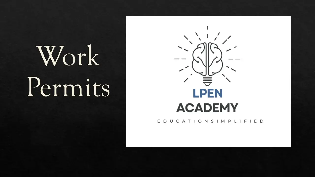 You are currently viewing LPEN Academy: Work Permits