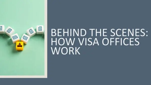 Behind the Scenes: How Visa Offices Work 2026 (3 hours)