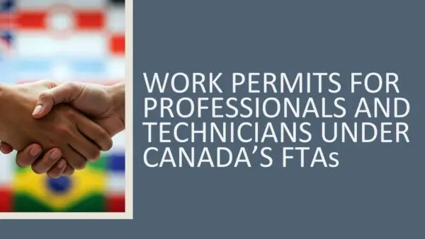 Work Permits for Professionals and Technicians under Canada’s FTAs 2026 (5 hours)