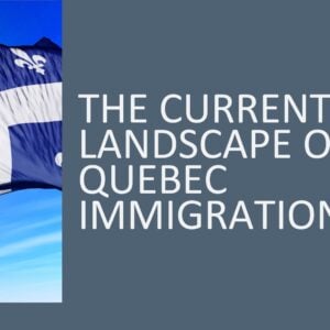 The Current Landscape of Quebec Immigration 2026 (3 hours)