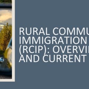 Rural Community Immigration Pilot (RCIP): Overview & Current State 2026 (2 hours)