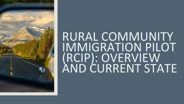 Rural Community Immigration Pilot (RCIP): Overview & Current State 2026 (2 hours)