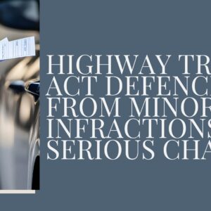 Highway Traffic Act Defence: From Minor Infractions to Serious Charges 2026 (5 hours)