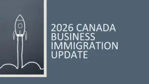 2026 Canada Business Immigration Update