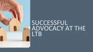 Successful Advocacy at the LTB 2026