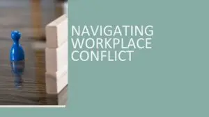 Navigating Workplace Conflict 2026