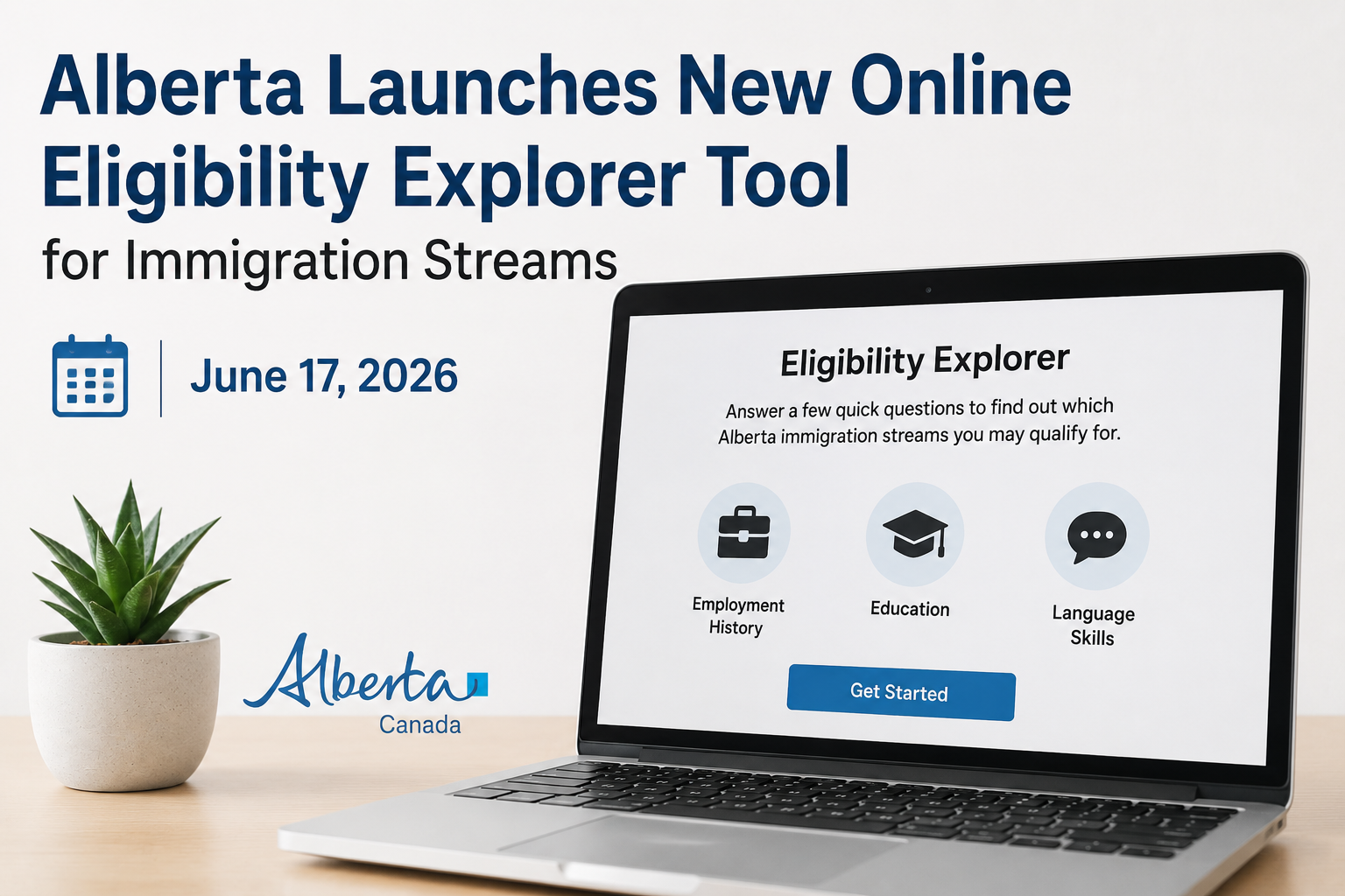 Alberta Launches Eligibility Explorer Tool for AAIP Immigration Streams ...