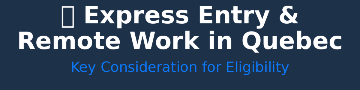 EE and Remote work in Quebec scenario